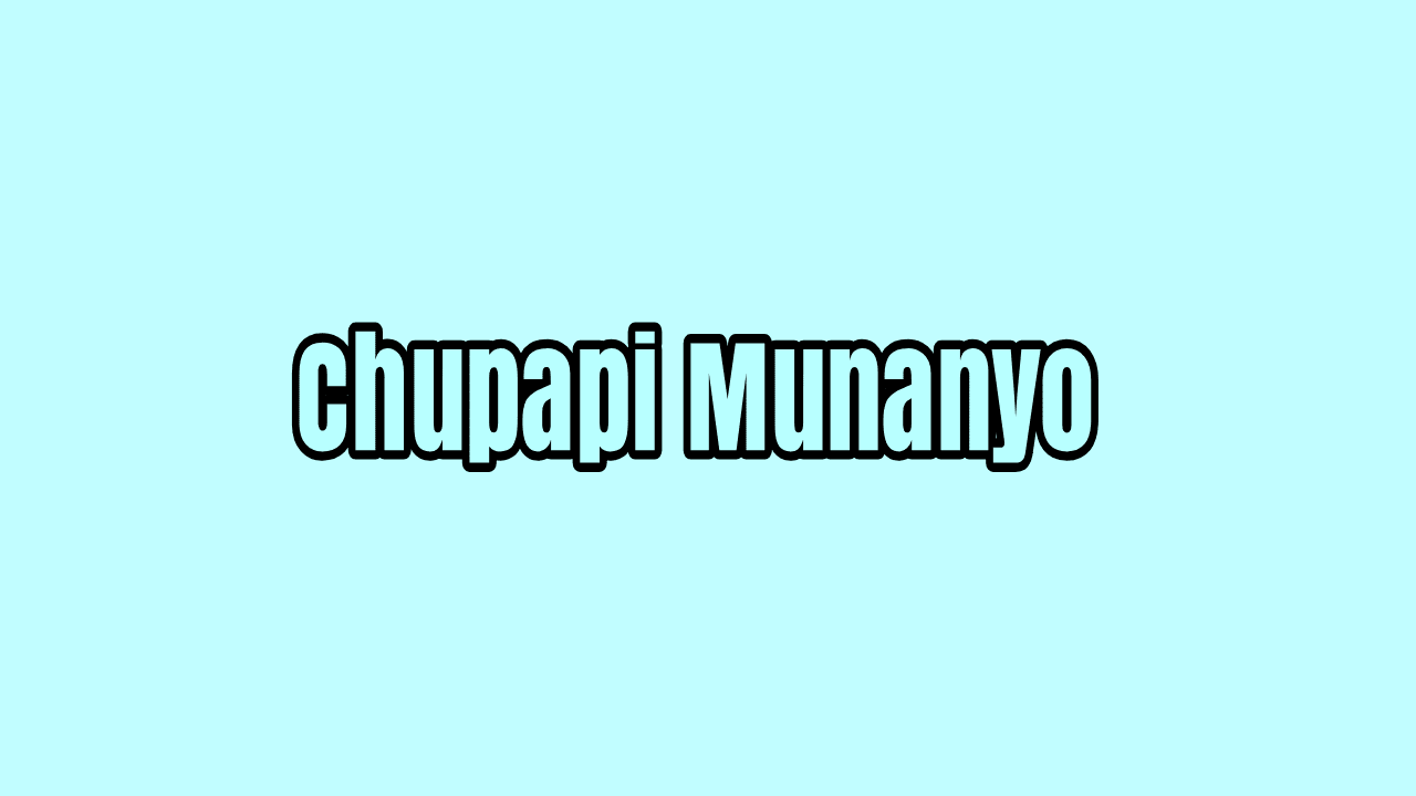 Chupapi Munyayo