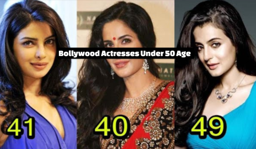 Bollywood Actresses Under 50 Age