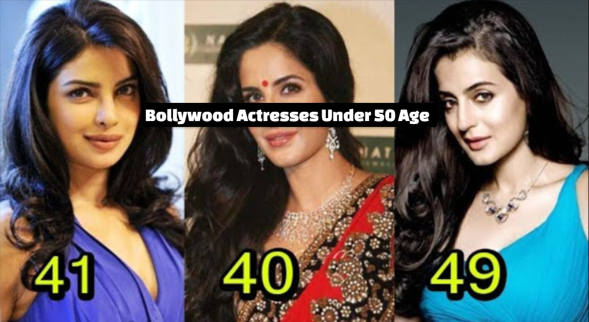 Bollywood Actresses Under 50 Age