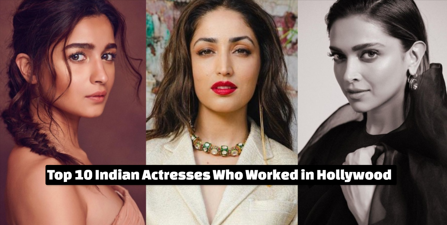 Indian Actresses Who Worked in Hollywood