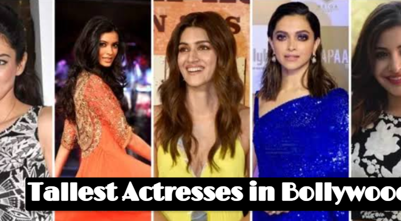 Tallest Actresses in Bollywood