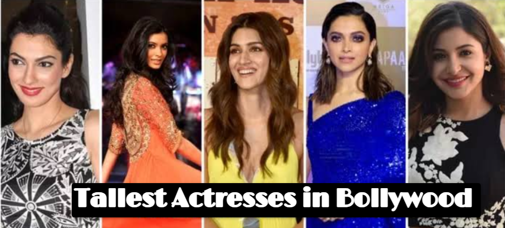 Tallest Actresses in Bollywood