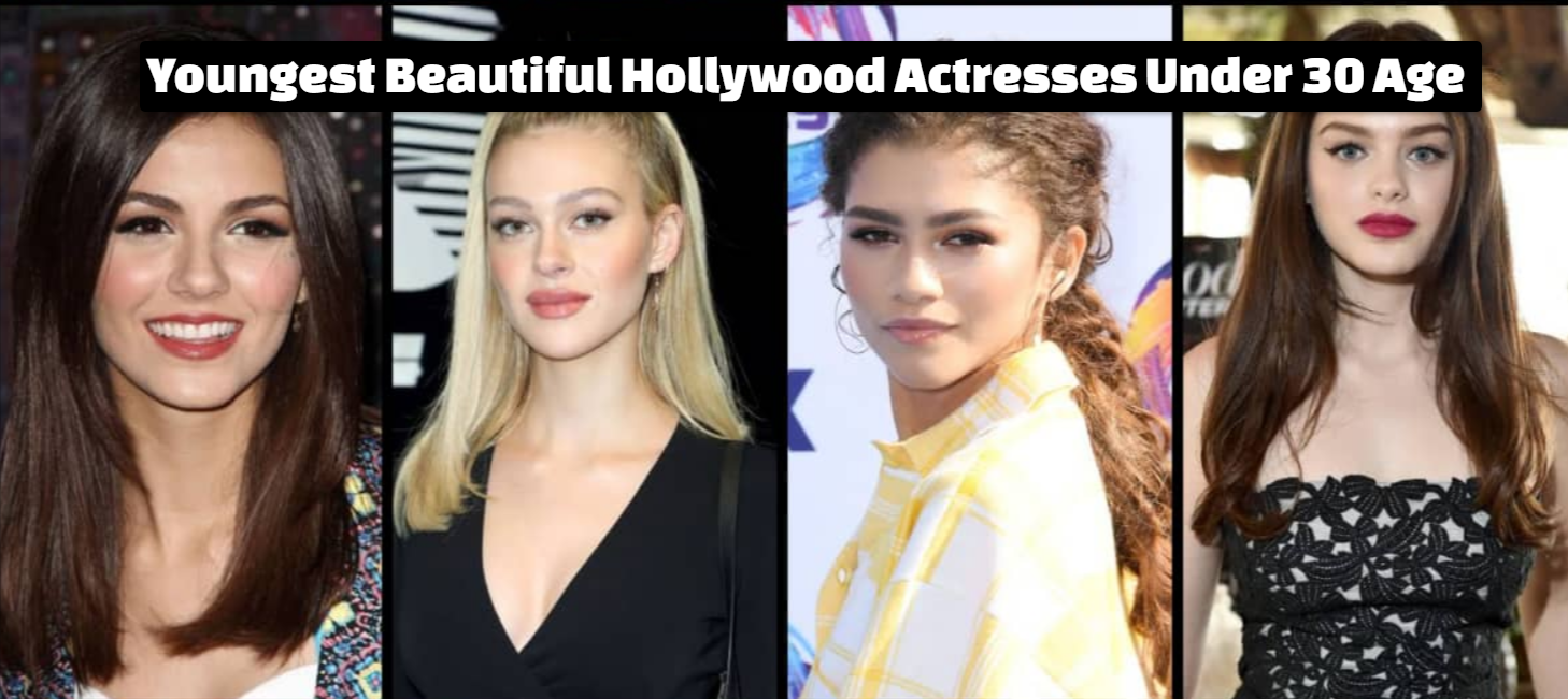 Youngest Beautiful Hollywood Actresses Under 30 Age